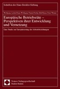 Cover: Europ&auml;ische Betriebsr&auml;te - Perspektiven ihrer Entwicklung und Vernetzung - Nomos
