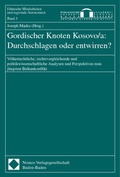 Cover: Gordischer Knoten Kosovo/a: Durchschlagen oder entwirren? - Nomos
