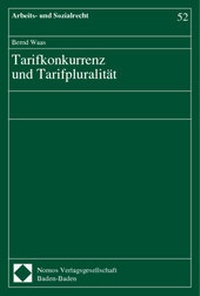 Abbildung von: Tarifkonkurrenz und Tarifpluralität - Nomos