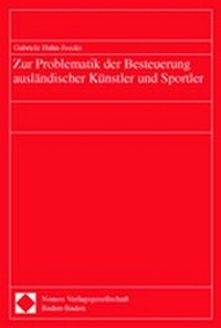Abbildung von: Zur Problematik der Besteuerung ausländischer Künstler und Sportler - Nomos