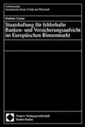 Bild: Staatshaftung f&uuml;r fehlerhafte Banken- und Versicherungsaufsicht im Europ&auml;ischen Binnenmarkt - Nomos