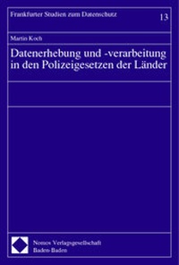 Abbildung von: Datenerhebung und -verarbeitung in den Polizeigesetzen der Länder - Nomos