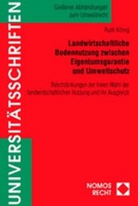 Bild: Landwirtschaftliche Bodennutzung zwischen Eigentumsgarantie und Umweltschutz - Nomos