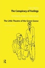 Bild: The Conspiracy of Feelings and The Little Theatre of the Green Goose - Routledge