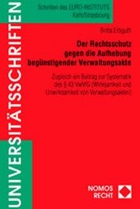 Abbildung von: Der Rechtsschutz gegen die Aufhebung begünstigender Verwaltungsakte - Nomos