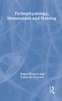 Cover: Pathophysiology, Homeostasis and Nursing - Routledge