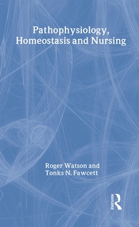 Abbildung von: Pathophysiology, Homeostasis and Nursing - Routledge