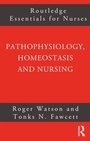 Cover: Pathophysiology, Homeostasis and Nursing - Routledge