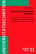 Cover: Erpressung ausreisewilliger DDR-B&uuml;rger - Nomos