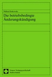 Abbildung von: Die betriebsbedingte Änderungskündigung - Nomos