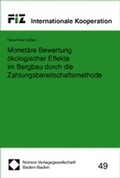 Cover: Monet&auml;re Bewertung &ouml;kologischer Effekte im Bergbau durch die Zahlungsbereitschaftsmethode - Nomos