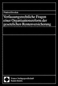 Abbildung von: Verfassungsrechtliche Fragen einer Organisationsreform der gesetzlichen Rentenversicherung - Nomos