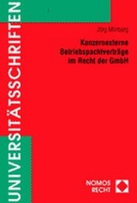 Abbildung von: Konzernexterne Betriebspachtverträge im Recht der GmbH - Nomos