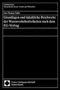 Cover: Grundlagen und inhaltliche Reichweite der Warenverkehrsfreiheiten nach dem EG-Vertrag - Nomos
