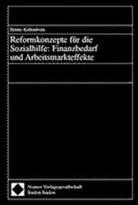 Abbildung von: Reformkonzepte für die Sozialhilfe: Finanzbedarf und Arbeitsmarkteffekte - Nomos