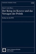 Cover: Der Krieg im Kosovo und das Versagen der Politik - Nomos