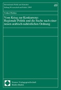 Cover: Vom Krieg zur Konkurrenz: Regionale Politik und die Suche nach einer neuen arabisch-nah&ouml;stlichen Ordnung - Nomos