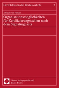 Abbildung von: Organisationsmöglichkeiten für Zertifizierungsstellen nach dem Signaturgesetz - Nomos