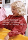 Cover: Child Development and Teaching Pupils with Special Educational Needs - Routledge