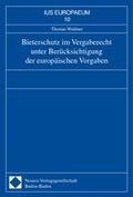 Cover: Bieterschutz im Vergaberecht unter Ber&uuml;cksichtigung der europ&auml;ischen Vorgaben - Nomos