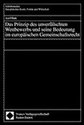 Cover: Das Prinzip des unverf&auml;lschten Wettbewerbs und seine Bedeutung im europ&auml;ischen Gemeinschaftsrecht - Nomos