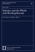 Cover: Sokrates und die Pflicht zum Rechtsgehorsam - Nomos