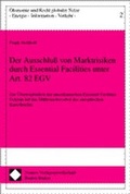 Cover: Der Ausschlu&szlig; von Marktrisiken durch Essential Facilities unter Art. 82 EGV - Nomos