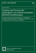 Cover: Umfang und Grenzen der Zul&auml;ssigkeit von tarifabweichenden Betriebsvereinbarungen - Nomos