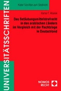 Abbildung von: Das Betäubungsmittelstrafrecht in den arabischen Ländern im Vergleich mit der Rechtslage in Deutschland - Nomos