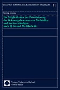 Bild: Die Möglichkeiten der Privatisierung des Bekanntgabewesens von Meßstellen und Sachverständigen nach §§ 26 und 29a BImSchG - Nomos