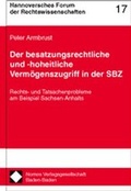 Bild: Der besatzungsrechtliche und -hoheitliche Verm&ouml;genszugriff in der SBZ - Nomos