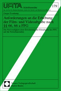 Abbildung von: Anforderungen an die Erhebung der Film- und Videoabgabe nach §§ 66, 66 a FFG - Nomos