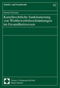 Abbildung von: Kartellrechtliche Sanktionierung von Wettbewerbsbeschränkungen im Gesundheitswesen - Nomos