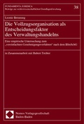Bild: Die Vollzugsorganisation als Entscheidungsfaktor des Verwaltungshandelns - Nomos