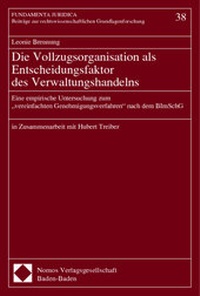 Bild: Die Vollzugsorganisation als Entscheidungsfaktor des Verwaltungshandelns - Nomos