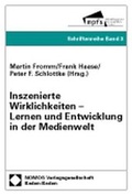 Cover: Inszenierte Wirklichkeiten - Lernen und Entwicklung in der Medienwelt - Nomos