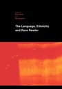 Cover: The Language, Ethnicity and Race Reader - Routledge