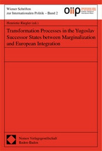 Enlarge image Cover: Transformation Processes in the Yugoslav Successor States between Marginalization and European Integration - Nomos