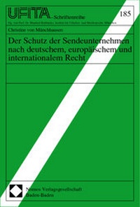 Abbildung von: Der Schutz der Sendeunternehmen nach deutschem, europäischem und internationalem Recht - Nomos