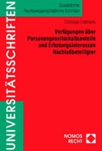Abbildung von: Verfügungen über Personengesellschaftsanteile und Erhaltungsinteressen Nachlaßbeteiligter - Nomos