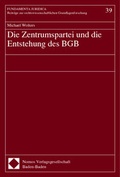 Cover: Die Zentrumspartei und die Entstehung des BGB - Nomos