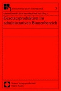 Bild: Gesetzesproduktion im administrativen Binnenbereich - Nomos