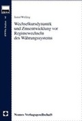 Cover: Wechselkursdynamik und Zinsentwicklung vor Regimewechseln des W&auml;hrungssystems - Nomos