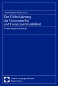 Cover: Zur Globalisierung der Finanzm&auml;rkte und Finanzmarktstabilit&auml;t - Nomos