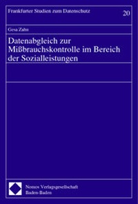 Abbildung von: Datenabgleich zur Mißbrauchskontrolle im Bereich der Sozialleistungen - Nomos