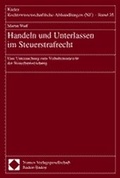 Cover: Handeln und Unterlassen im Steuerstrafrecht - Nomos