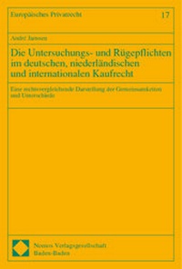 Abbildung von: Die Untersuchungs- und Rügepflichten im deutschen, niederländischen und internationalen Kaufrecht - Nomos