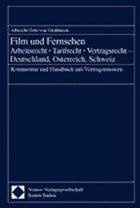 Abbildung von: Film und Fernsehen. Arbeitsrecht - Tarifrecht - Vertragsrecht - Deutschland, Österreich, Schweiz - Nomos