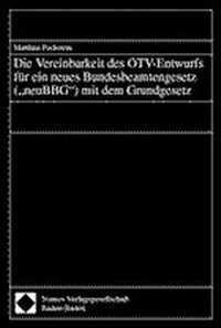 Abbildung von: Die Vereinbarkeit des ÖTV-Entwurfs für ein neues Bundesbeamtengesetz (-neuBBG-) mit dem Grundgesetz - Nomos