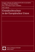 Cover: Grundrechtsschutz in der Europ&auml;ischen Union - Nomos